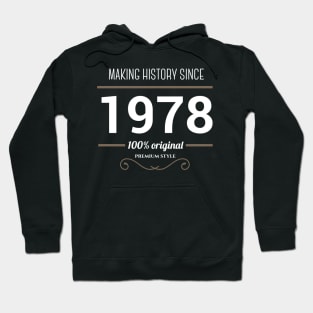 Making history since 1978 Hoodie